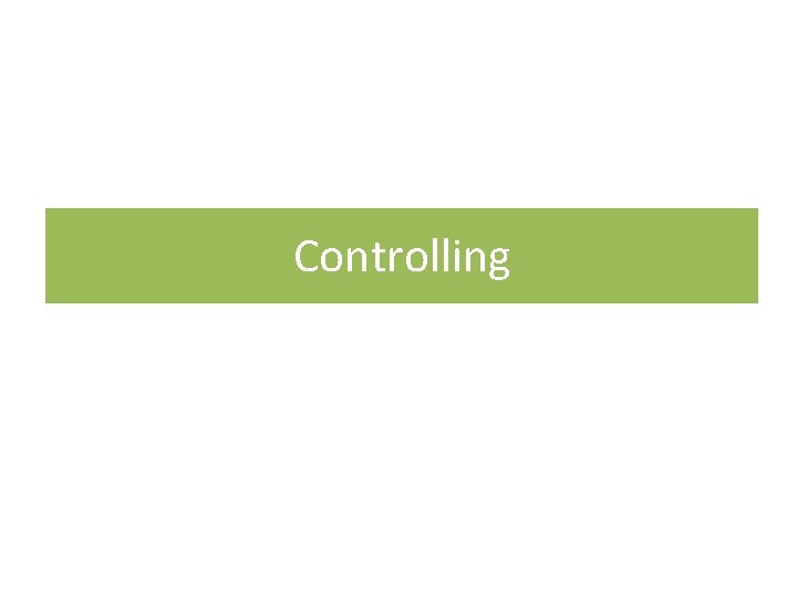 Controlling 