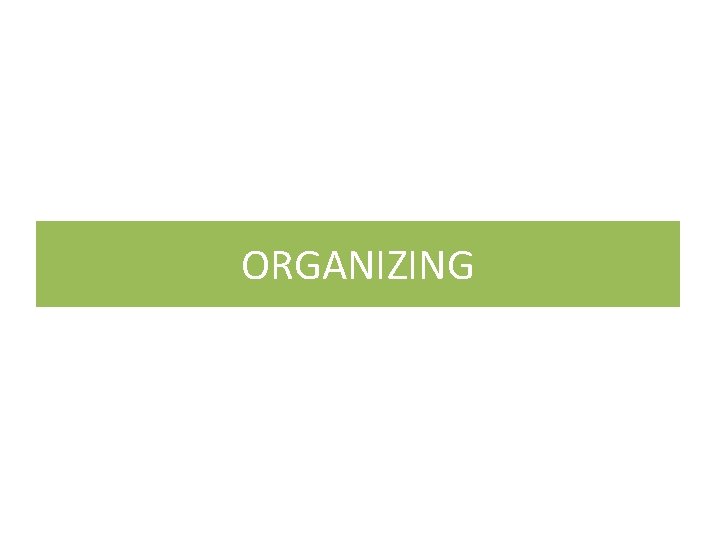 ORGANIZING 