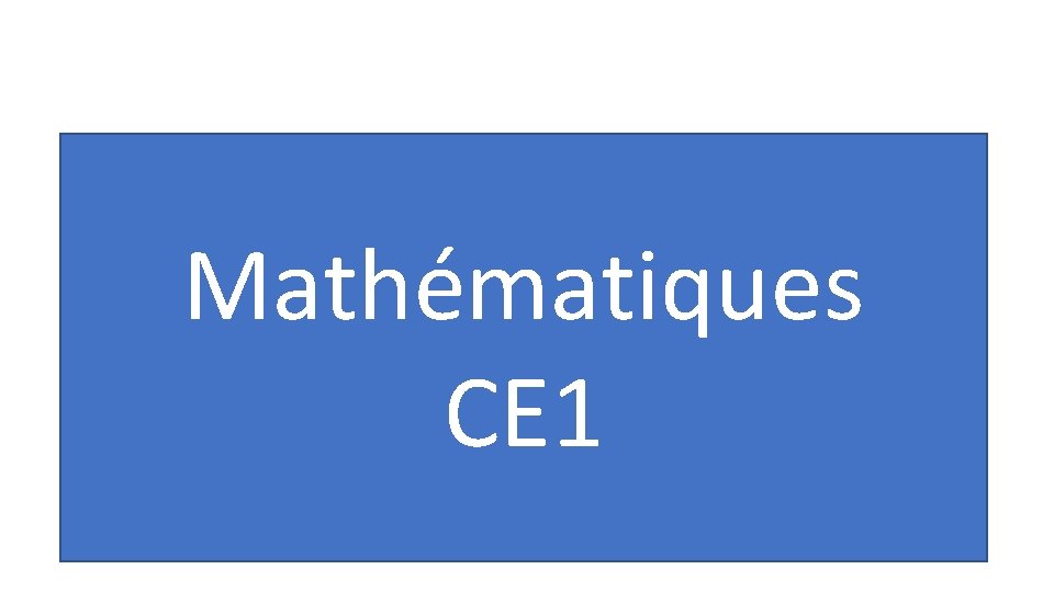 Mathématiques CE 1 