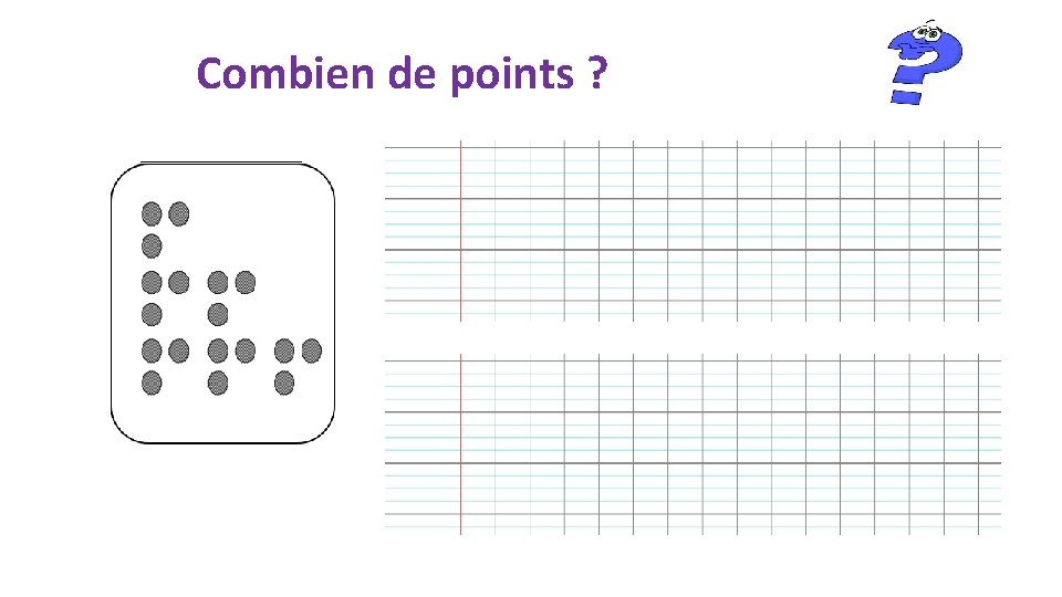 Combien de points ? 