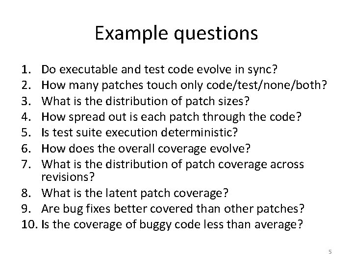 Example questions 1. 2. 3. 4. 5. 6. 7. Do executable and test code Example questions 1. 2. 3. 4. 5. 6. 7. Do executable and test code