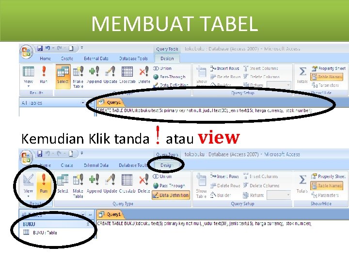 MEMBUAT TABEL Kemudian Klik tanda ! atau view 