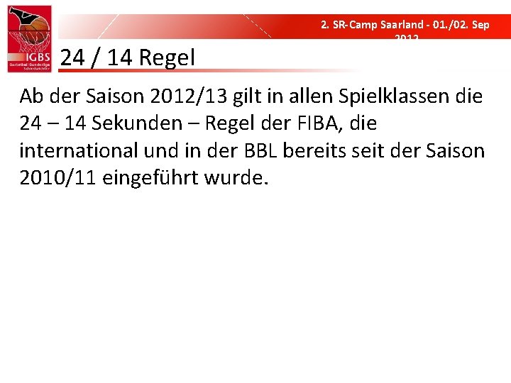 24 / 14 Regel 2. SR-Camp Saarland - 01. /02. Sep 2012 Ab der