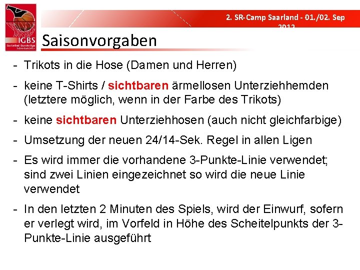 Saisonvorgaben 2. SR-Camp Saarland - 01. /02. Sep 2012 - Trikots in die Hose