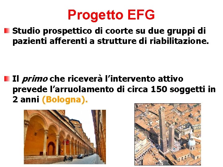 Progetto EFG Studio prospettico di coorte su due gruppi di pazienti afferenti a strutture