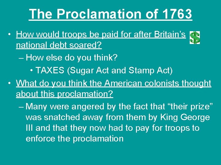 The Proclamation of 1763 • How would troops be paid for after Britain’s national