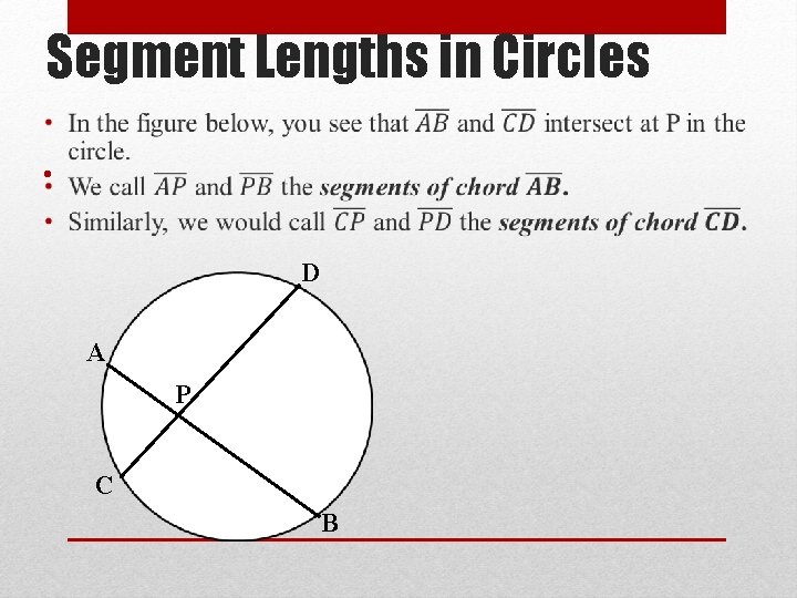 Segment Lengths in Circles • D A P C B 