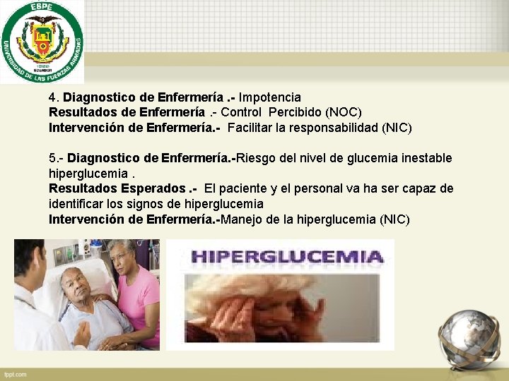 4. Diagnostico de Enfermería. - Impotencia Resultados de Enfermería. - Control Percibido (NOC) Intervención