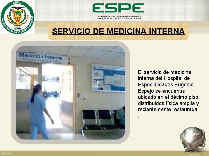 SERVICIO DE MEDICINA INTERNA El servicio de medicina interna del Hospital de Especialidades Eugenio