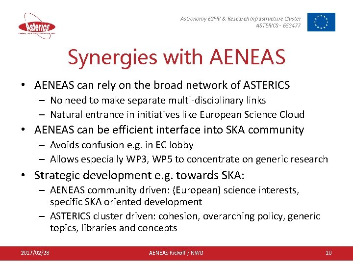 Astronomy ESFRI & Research Infrastructure Cluster ASTERICS - 653477 Synergies with AENEAS • AENEAS