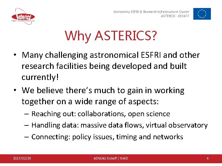 Astronomy ESFRI & Research Infrastructure Cluster ASTERICS - 653477 Why ASTERICS? • Many challenging