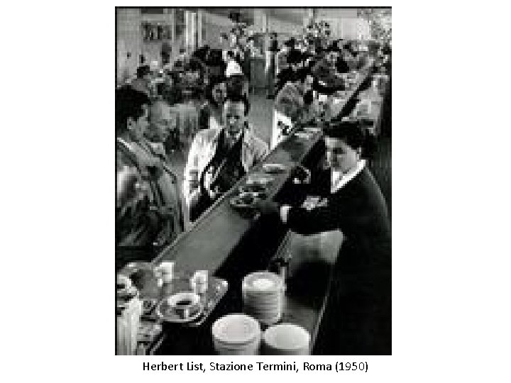 Herbert List, Stazione Termini, Roma (1950) 