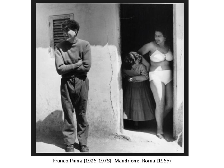 Franco Pinna (1925 -1978), Mandrione, Roma (1956) 