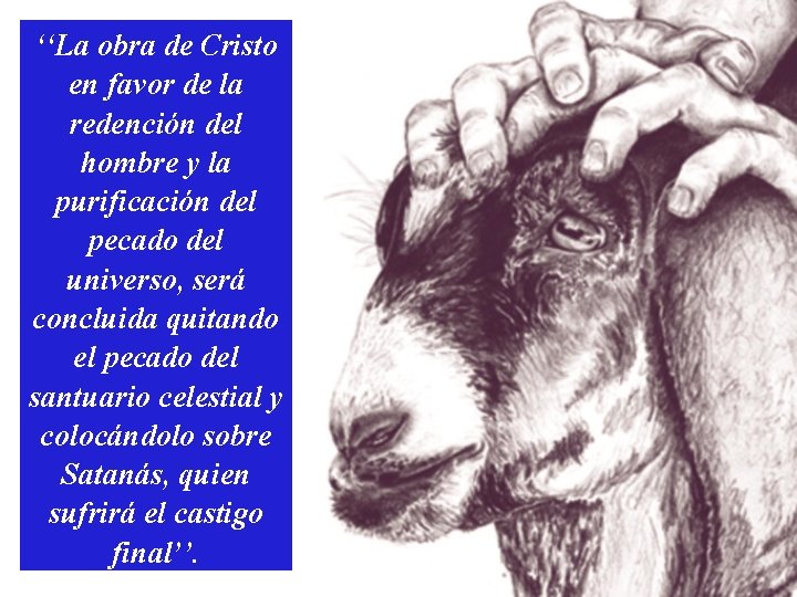 ‘‘La obra de Cristo en favor de la redención del hombre y la purificación