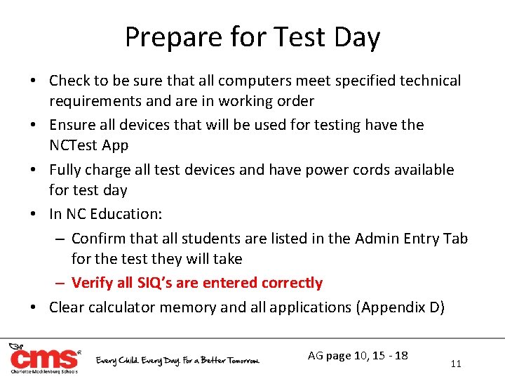 Prepare for Test Day • Check to be sure that all computers meet specified