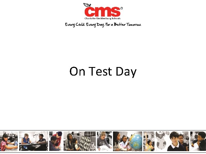 On Test Day 
