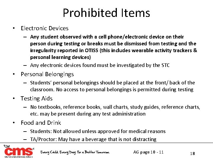 Prohibited Items • Electronic Devices – Any student observed with a cell phone/electronic device