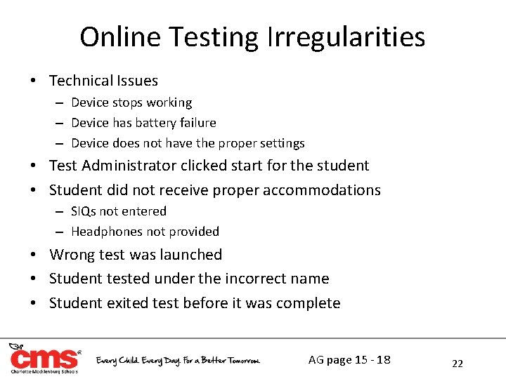 Online Testing Irregularities • Technical Issues – Device stops working – Device has battery