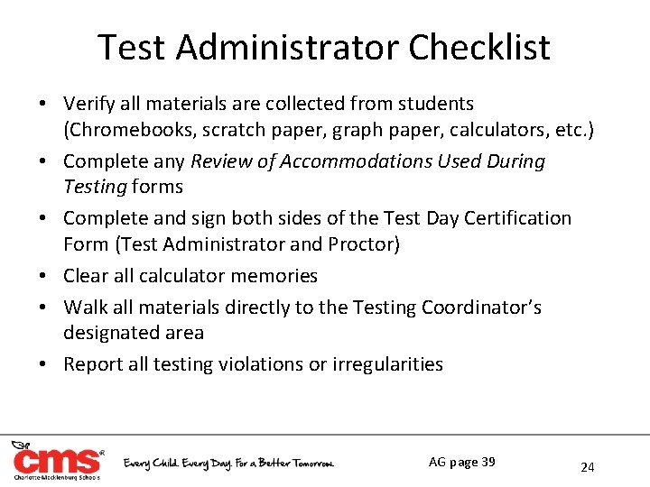Test Administrator Checklist • Verify all materials are collected from students (Chromebooks, scratch paper,