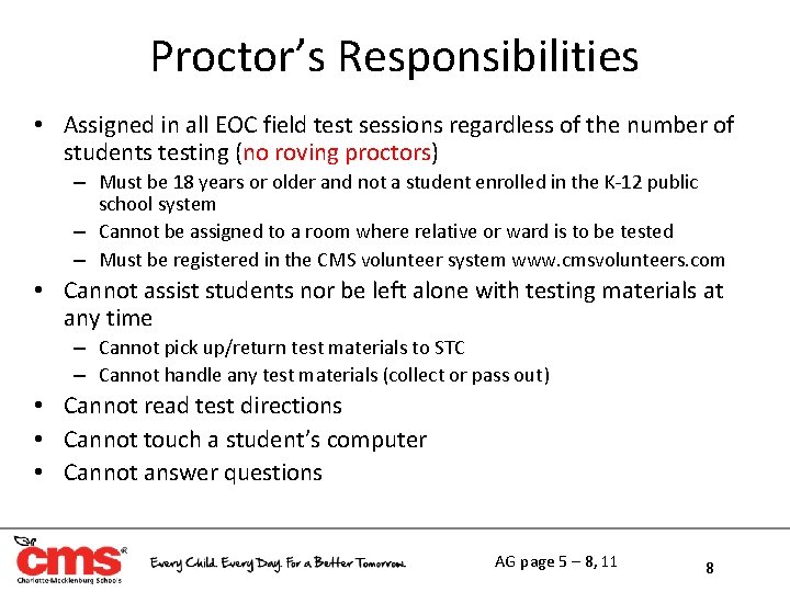 Proctor’s Responsibilities • Assigned in all EOC field test sessions regardless of the number