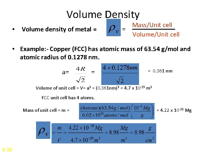 Volume Density • Volume density of metal = Mass/Unit cell = Volume/Unit cell • Volume Density • Volume density of metal = Mass/Unit cell = Volume/Unit cell •