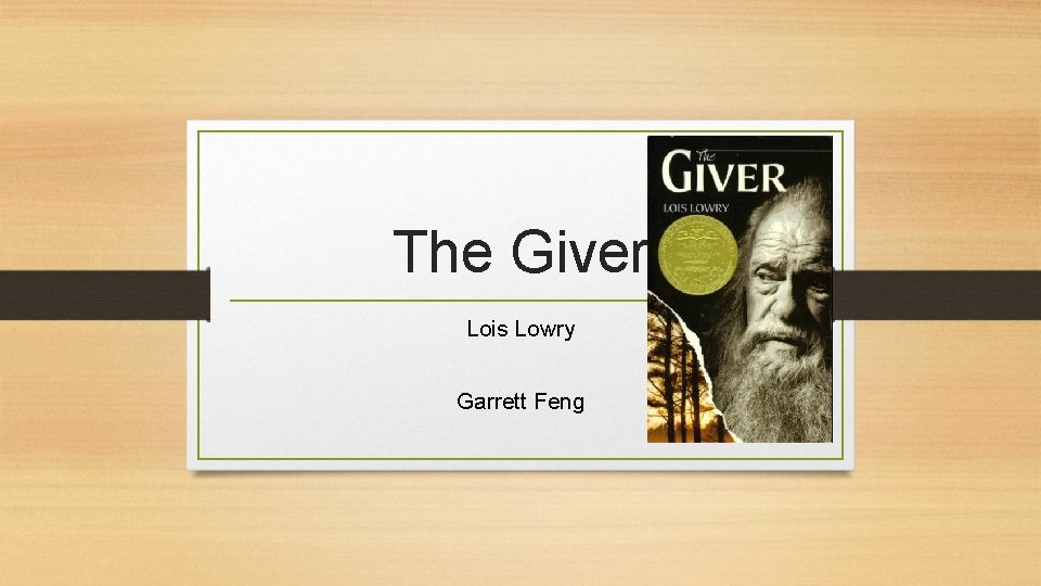The Giver Lois Lowry Garrett Feng 