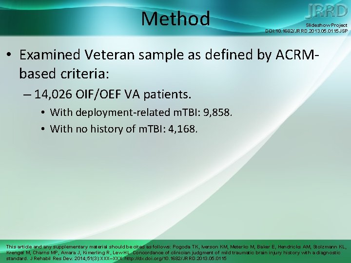 Method Slideshow Project DOI: 10. 1682/JRRD. 2013. 05. 0115 JSP • Examined Veteran sample