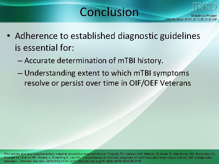 Conclusion Slideshow Project DOI: 10. 1682/JRRD. 2013. 05. 0115 JSP • Adherence to established