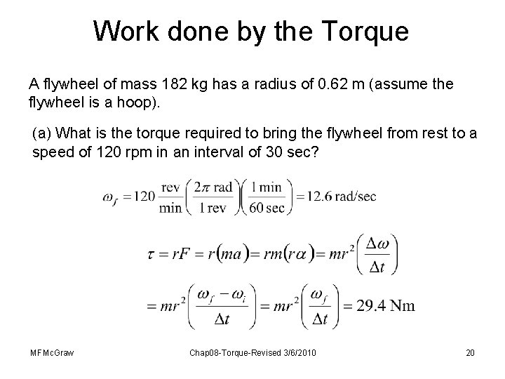 Work done by the Torque A flywheel of mass 182 kg has a radius