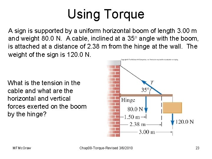 Using Torque A sign is supported by a uniform horizontal boom of length 3.