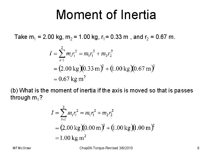 Moment of Inertia Take m 1 = 2. 00 kg, m 2 = 1. Moment of Inertia Take m 1 = 2. 00 kg, m 2 = 1.