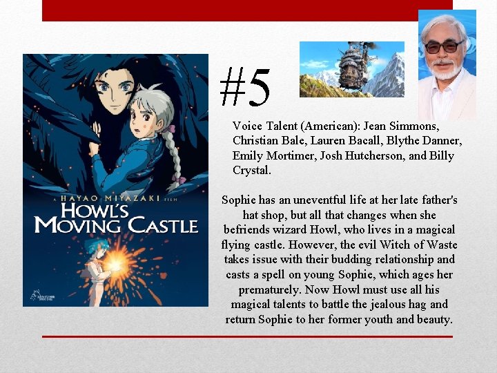 #5 Voice Talent (American): Jean Simmons, Christian Bale, Lauren Bacall, Blythe Danner, Emily Mortimer,