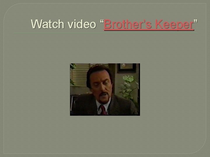 Watch video “Brother’s Keeper” 