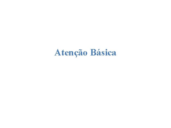Atenção Básica 