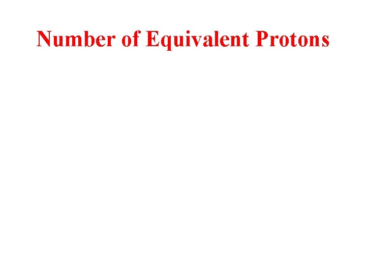 Number of Equivalent Protons 