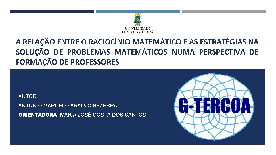 A RELAÇÃO ENTRE O RACIOCÍNIO MATEMÁTICO E AS ESTRATÉGIAS NA SOLUÇÃO DE PROBLEMAS MATEMÁTICOS