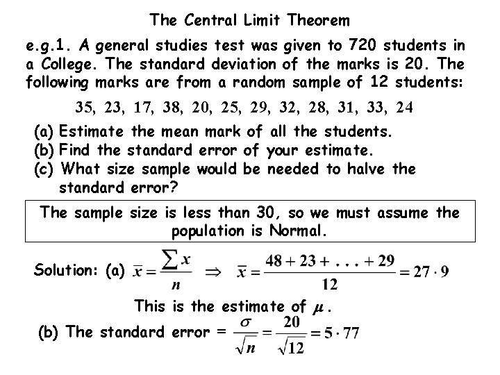The Central Limit Theorem e. g. 1. A general studies test was given to