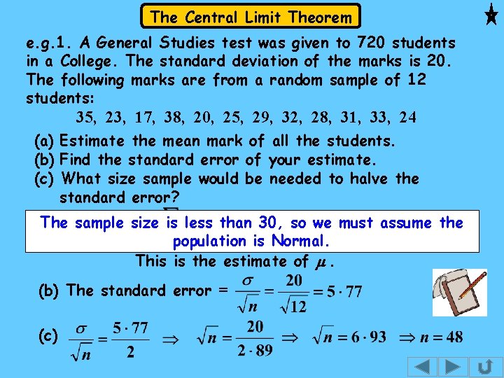 The Central Limit Theorem e. g. 1. A General Studies test was given to