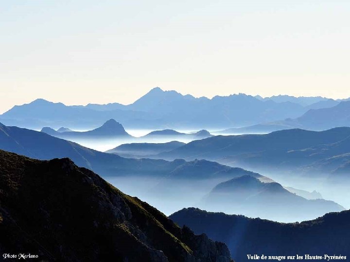 Voile de nuages sur les Hautes-Pyrénées . 