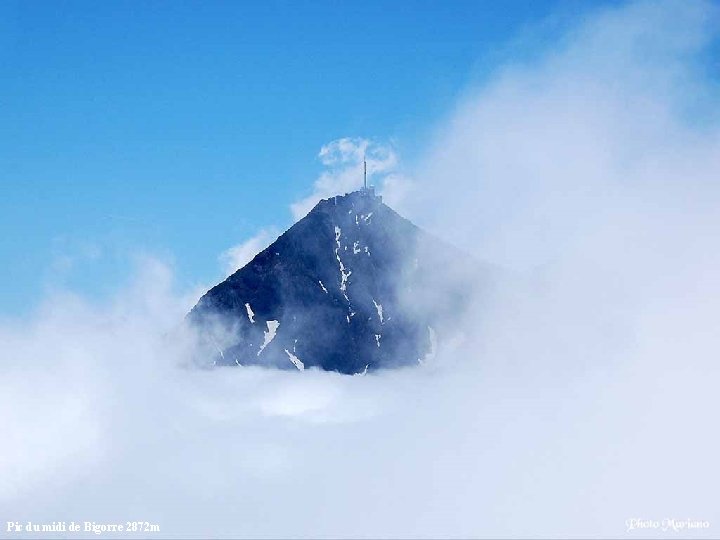 Pic du midi de Bigorre 2872 m . 