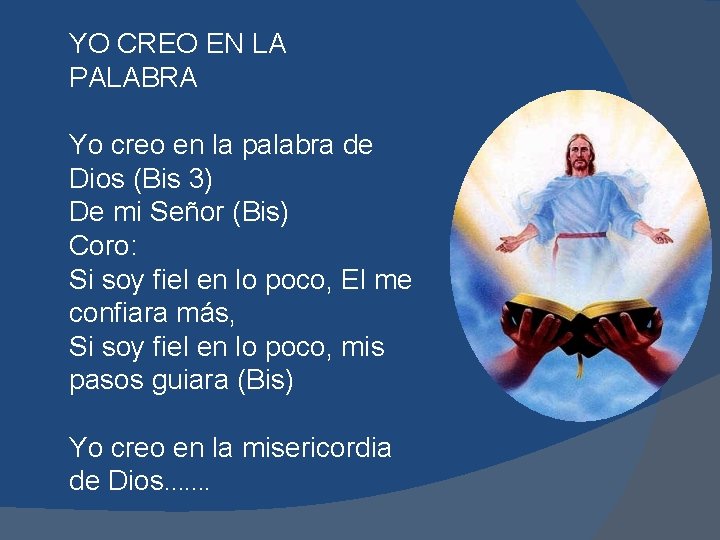 YO CREO EN LA PALABRA Yo creo en la palabra de Dios (Bis 3)