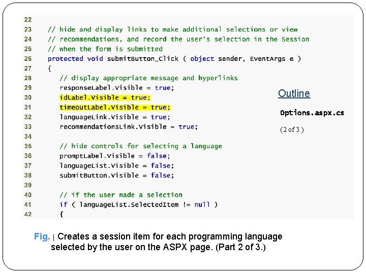 Outline Options. aspx. cs (2 of 3 ) Fig. | Creates a session item