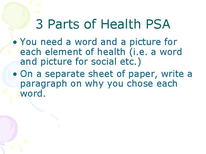 3 Parts of Health PSA • You need a word and a picture for