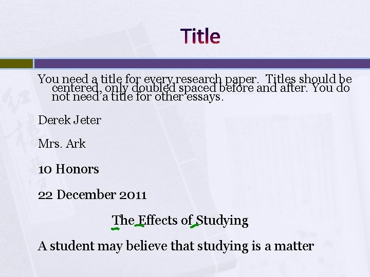 Title You need a title for every research paper. Titles should be centered, only Title You need a title for every research paper. Titles should be centered, only