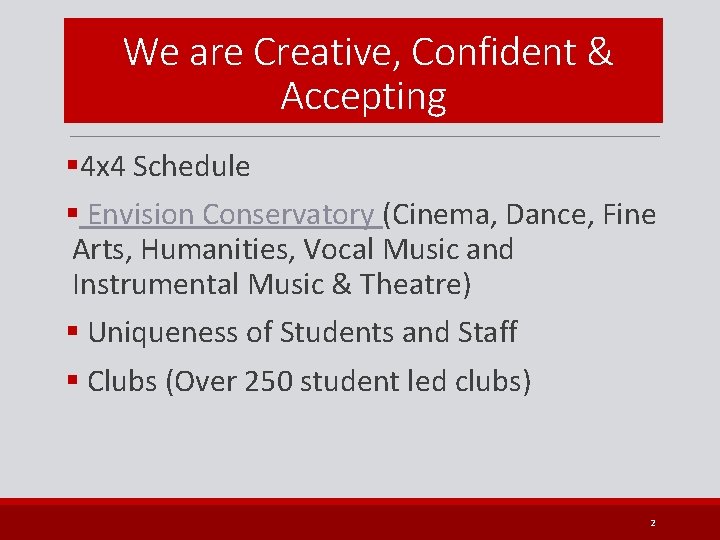 We are Creative, Confident & Accepting § 4 x 4 Schedule § Envision Conservatory