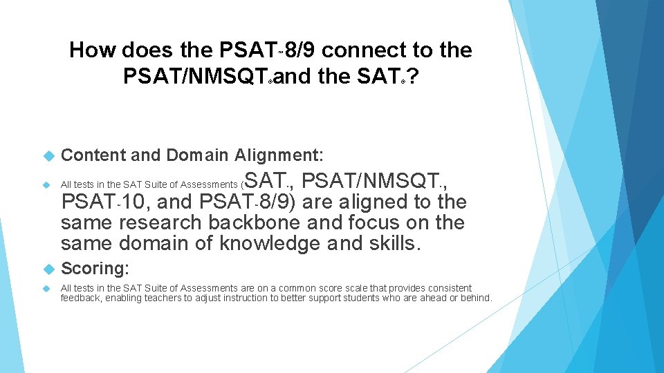 How does the PSAT 8/9 connect to the PSAT/NMSQT and the SAT ? ™