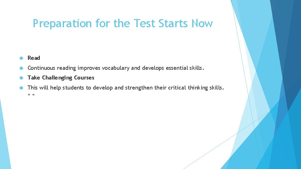 Preparation for the Test Starts Now Read Continuous reading improves vocabulary and develops essential