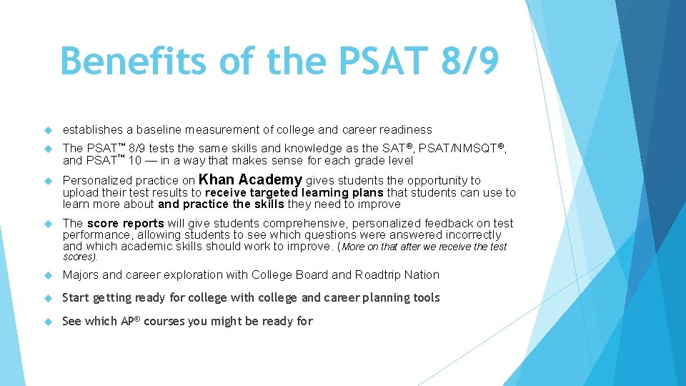 Benefits of the PSAT 8/9 establishes a baseline measurement of college and career readiness