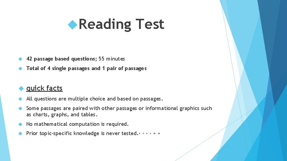  Reading Test 42 passage based questions; 55 minutes Total of 4 single passages