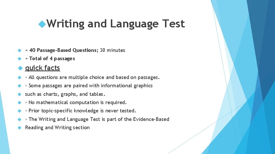  Writing and Language Test » 40 Passage-Based Questions; 30 minutes » Total of